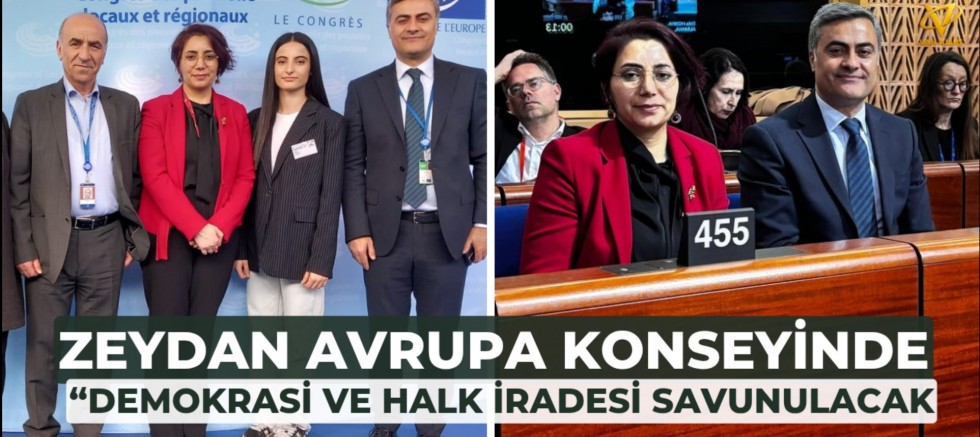 Abdullah Zeydan Avrupa Konseyi’nde: “Demokrasi ve halk iradesi savunulacak”