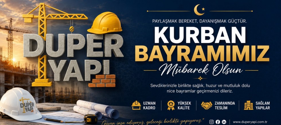 Duper Yapı: “Bayramlar Kardeşliği Güçlendirir”
