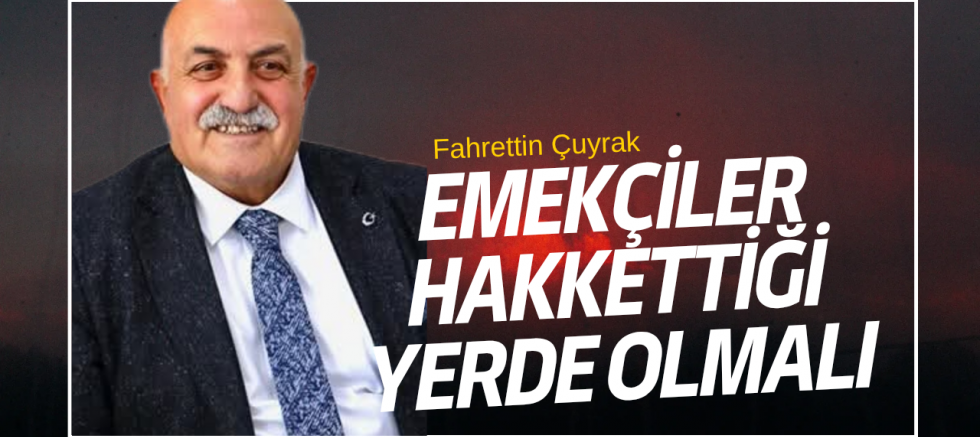 Fahrettin Çuyrak'tan 1 Mayıs Mesajı: 