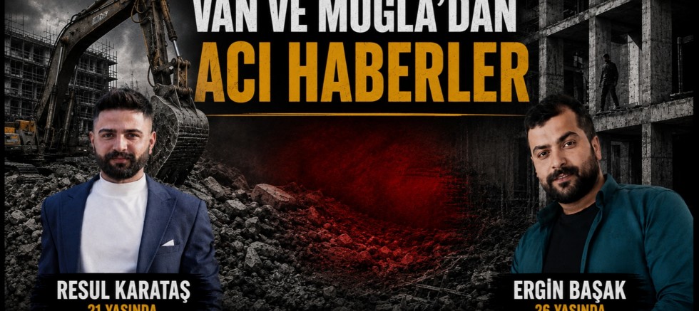 İnşaatlar Yine Can Aldı: Vanlı İki Genç İşçi Hayatını Kaybetti