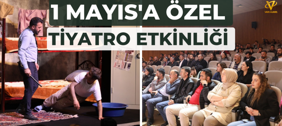 İpekyolu Belediyesi’nden 1 Mayıs’a Özel Tiyatro Etkinliği