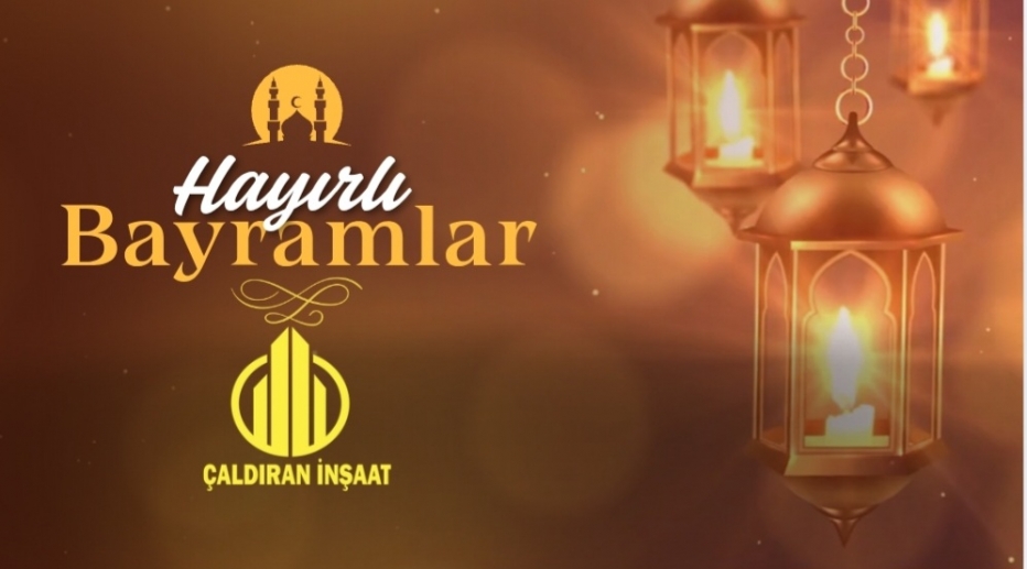 Çaldıran İnşaat’tan Bayram Mesajı: Birlik ve Dayanışma Vurgusu