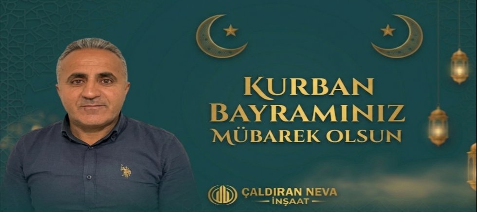 Çaldıran Neva İnşaat’tan Bayram Uyarısı: “Bayram Sevincine Hüzün Karışmasın”
