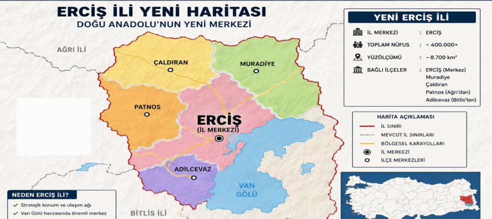 Erciş İl Olursa Bölgenin Haritası Değişebilir: İşte Bağlanması Beklenen İlçeler