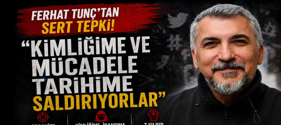 Ferhat Tunç’tan Sert Tepki: “Kimliğime ve Mücadele Tarihime Saldırıyorlar”