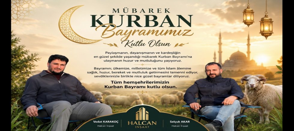 Halcan İnşaat’tan Kurban Bayramı Mesajı 