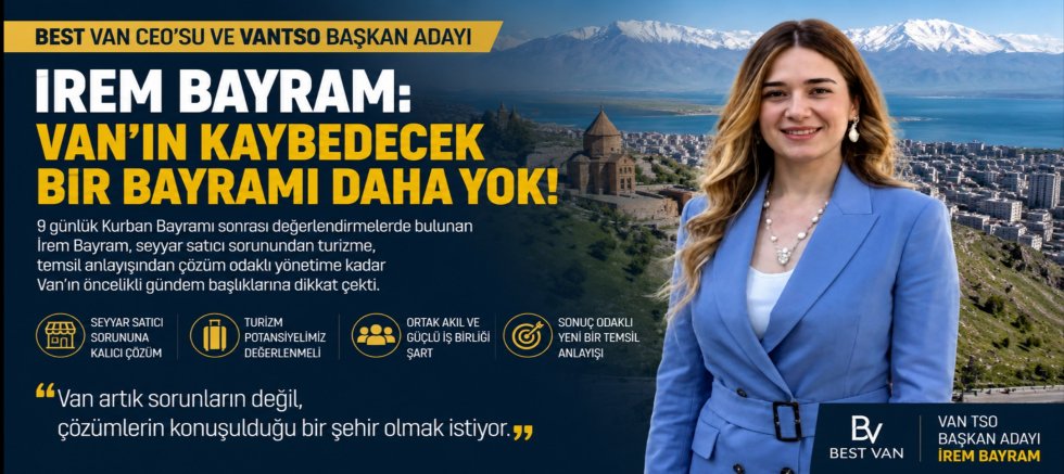 İrem Bayram: “Van’ın Kaybedecek Bir Bayramı Daha Yok”