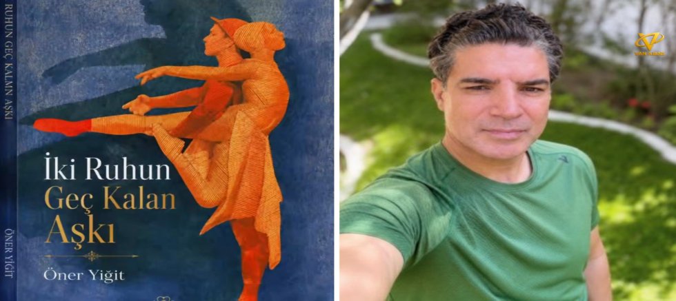 Öner Yiğit’in Yeni Romanı Okurla Buluşmaya Hazırlanıyor: “İki Ruhun Geç Kalan Aşkı”