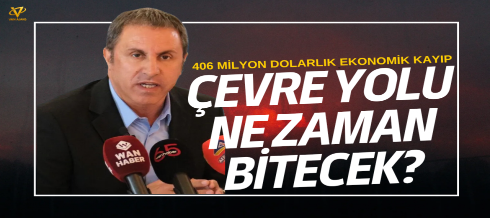 Şemsettin Bozkurt: Van Çevre Yolu 16 Yıldır Neden Tamamlanamıyor?