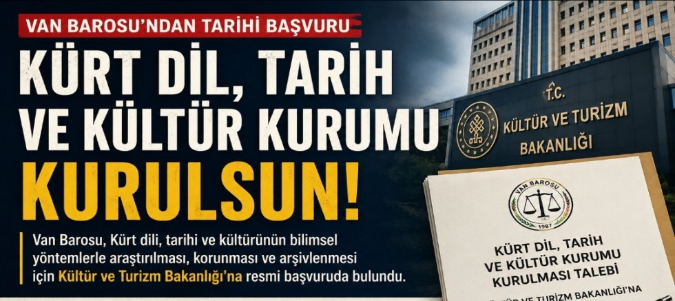 Van Barosu’ndan “Kürt Dil, Tarih ve Kültür Kurumu” Başvurusu