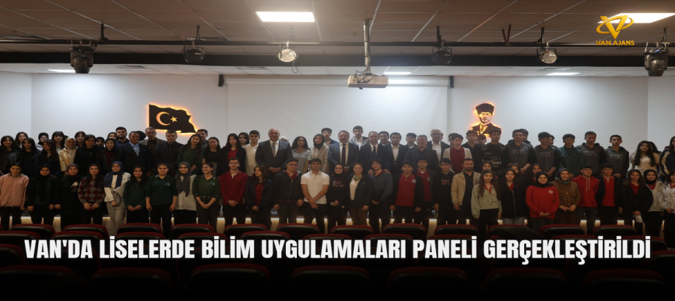 Van’da Liselerde Bilim Uygulamaları Paneli Gerçekleştirildi