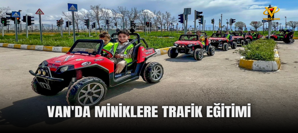 Van'da Miniklere Trafik Eğitimi: Çocuklar Direksiyon Başında Kuralları Öğreniyor