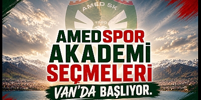 Amedspor Akademi Seçmeleri Van’da Başlıyor