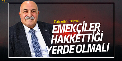 Fahrettin Çuyrak'tan 1 Mayıs Mesajı: 