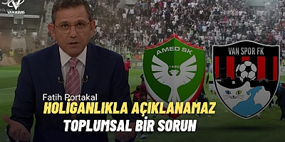 Fatih Portakal’dan Amedspor ve Vanspor Çıkışı: “Holiganlıkla Açıklanamaz, Toplumsal Bir Sorun”