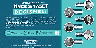 “Önce Siyaset Değişmeli” Konferansı Ankara’da Düzenleniyor
