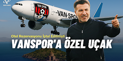 Van spor FK maça özel uçakla gidecek