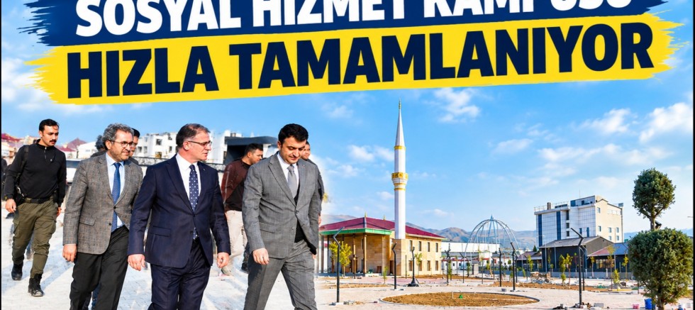 Van’da Bölgenin İlk Sosyal Hizmet Kampüsü Yükseliyor 